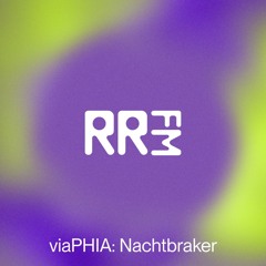 RRFM • viaPHIA w/ Nachtbraker • 11-02-2025