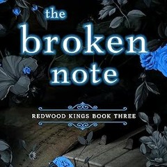 ❤PDF✔ The Broken Note: Dark High School Bully Romance (Redwood Kings Book 3)
