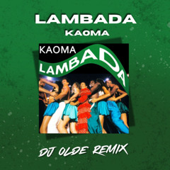 Kaoma - Lambada (DJ Olde Remix)