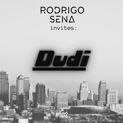 Rodrigo Sena Invites #002: Dudi