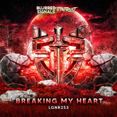Blurred Signals & Intrust - Breaking My Heart