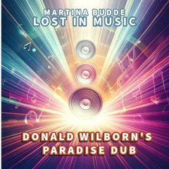 Lost In Music - Martina Budde (Donald Wilborn's Paradise Dub) FREE DOWNLOAD