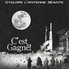 Cyclope L'antenne Géante - C'est Gagné !