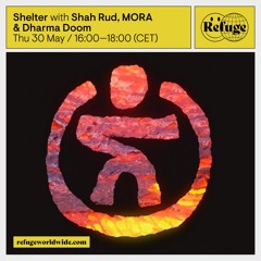 Shelter - Shah Rud, MORA & Dharma Doom - 30 May 2024