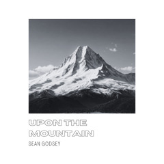 Upon The Mountain