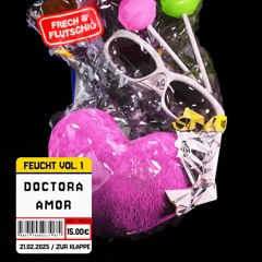 DOCTORA AMOR - live at FEUCHT Vol. 1 21.02.2025