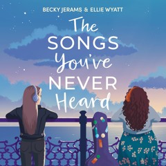 Scripts (From YA booksical "The Songs You've Never Heard")