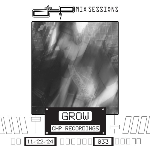 CHP Mix Sessions [033] - Grow