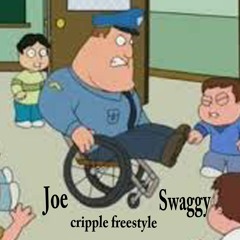 joe swaggy - cripple freestyle