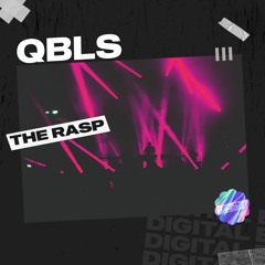 QBLS - The Rasp [OUT NOW]