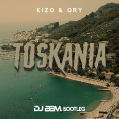 Kizo & Qry - Toskania (DJ BBM BOOTLEG).mp3