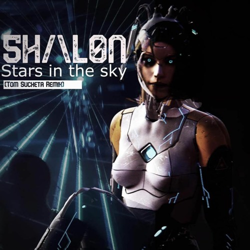 Shalon - Stars In The Sky (Tom Sucheta Remix - Live Stage Ready)