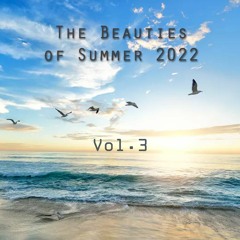 Beauties of Summer 2022 | Vol. three