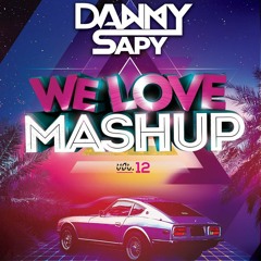 We Love Mashup Vol.12 (DannySapy) +12 Tracks