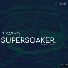 Super Soaker (QUARANTINE VIBES)