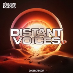CODERCRDS017 - Various Artists - Distant Voices EP (OUT 09/02/24)
