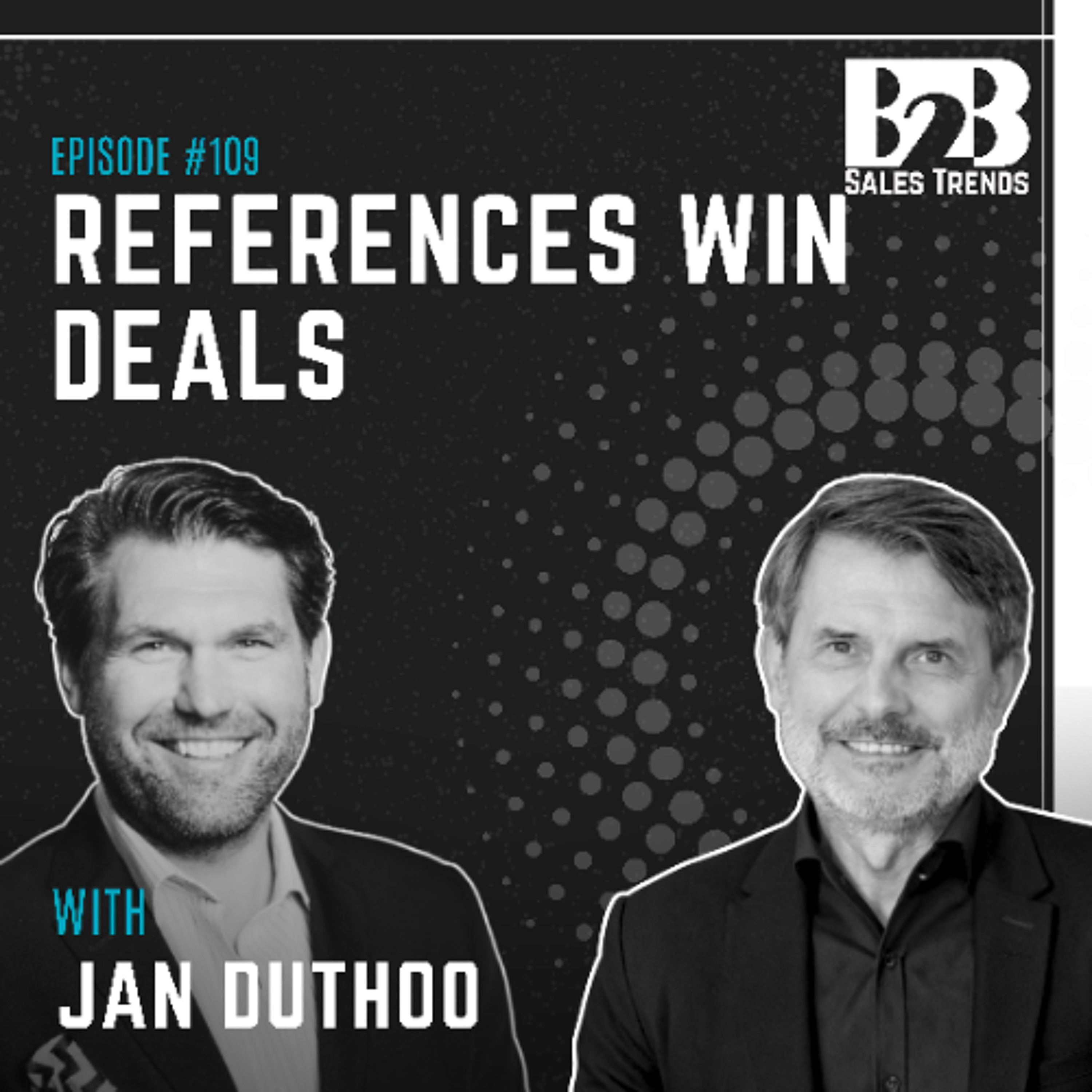 109. Enterprise Sales Strategy: How References Shorten Deals episode artwork