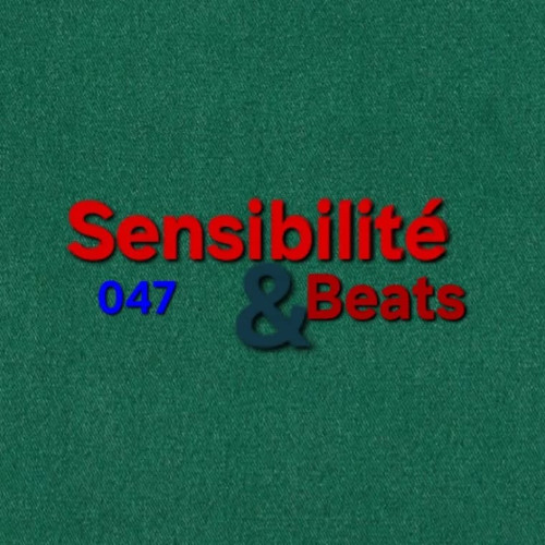 Sensibilité & Beats 048