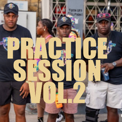 Practice Session Vol.2 (NICE VIBES FOR ANY GATHERING) - Djtrell • DjSnypa • Djcobra