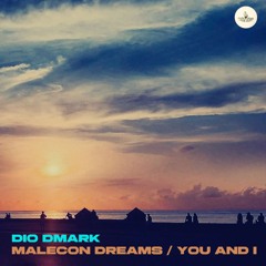 THS013 - DIO DMARK - Malecon Dreams / You & I