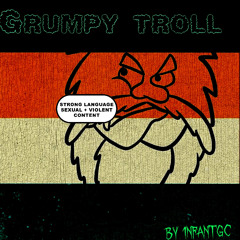 GRUMPY TROLL