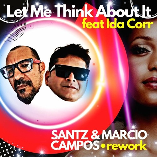 Ida Corr - Let Me Think About It (Santz & Marcio Campos Rework) • FREE DOWNLOAD