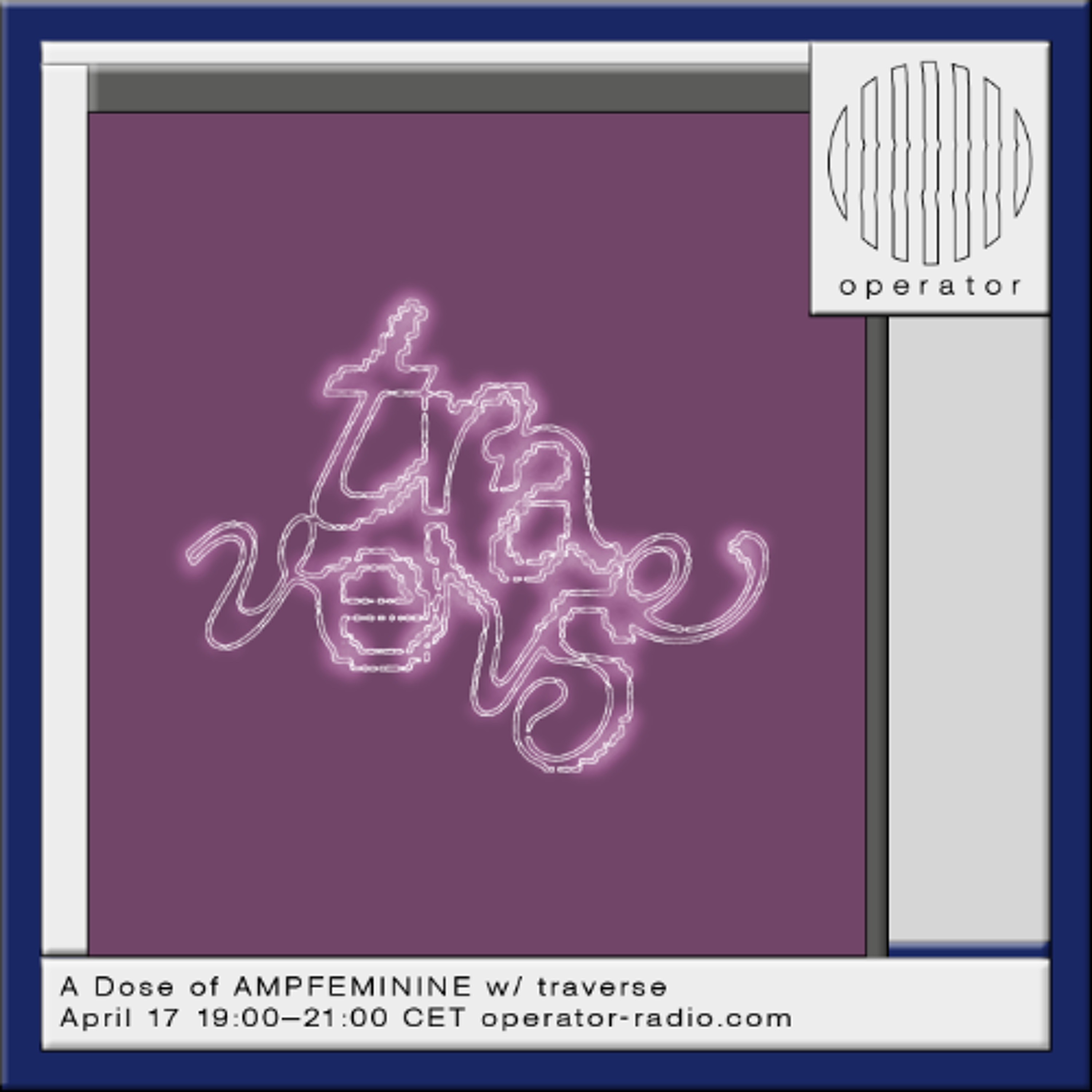 A Dose of AMPFEMININE w/ traverse - 17th April 2026 episode artwork