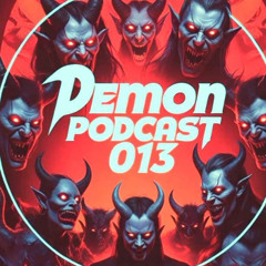 Demon Podcast 013 by W=oLtEr_(GER)