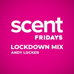 Scent Friday Lockdown Mix