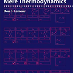 VIEW KINDLE 📌 Mere Thermodynamics by  Don S. Lemons PDF EBOOK EPUB KINDLE