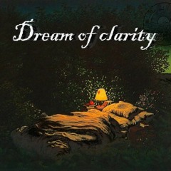 Dream of clarity