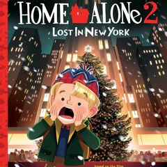 [eBook PDF] Home Alone 2 Lost in New York The Classic Illustrated Storybook (POP CLASSICS (#7))