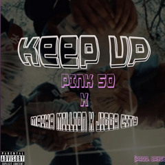 Keep Up Ft. Maika Million, Jigga City (Prod. Bryce)