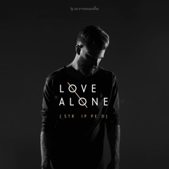 Love Alone (Stripped Version)