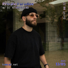Private Paradise 022 w/ DJ YESMAFRIEND