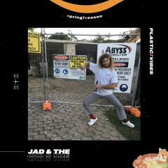 033 ~ plastic/vibes x Jad & The 🇦🇺