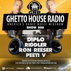 GHR - Show 808- Diplo, Riddler, Ron Reeser, Peeti V