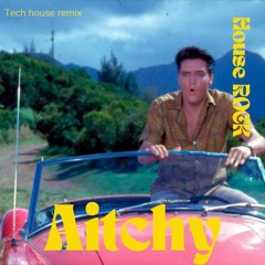 Aitchy - House Rock