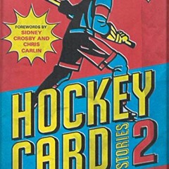 View PDF Hockey Card Stories 2: 59 More True Tales from Your Favourite Players by  Ken Reid,Sidney C
