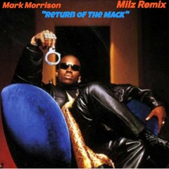 Milz Return Of The Mack Remix