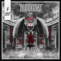 BLOODSET - Lilith (Original Mix)