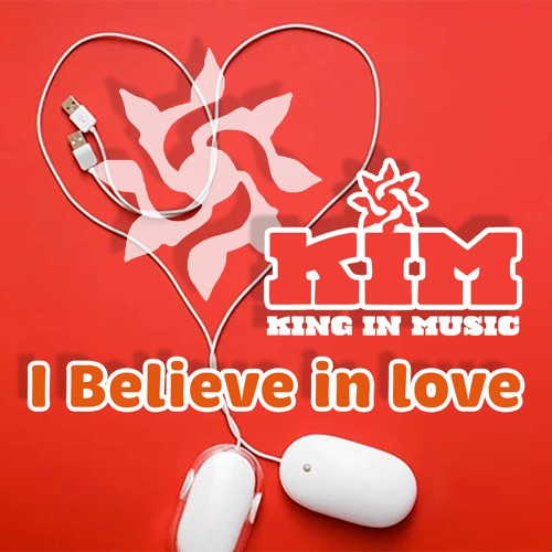 I Believe In Love