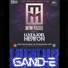 Luke & Joel Heaton MTM August Radio Show Gand-E Guest Mix (Hardstyle-Reverse Bass)