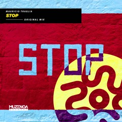 Mauricio Traglia - Stop (Original Mix) | FREE DOWNLOAD