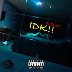 B Dice -IDK!!-