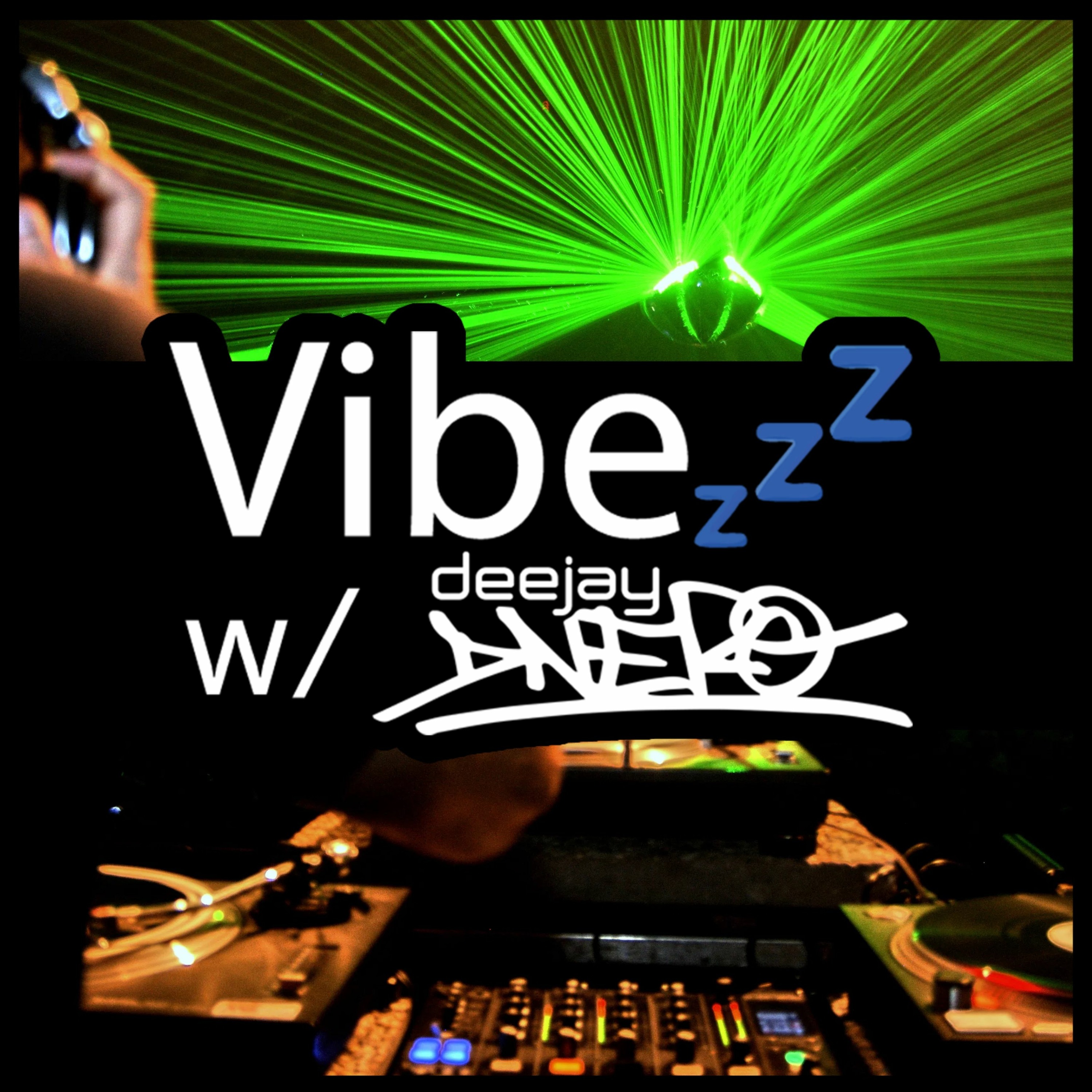 Vibezzz w/ DJ DNERO