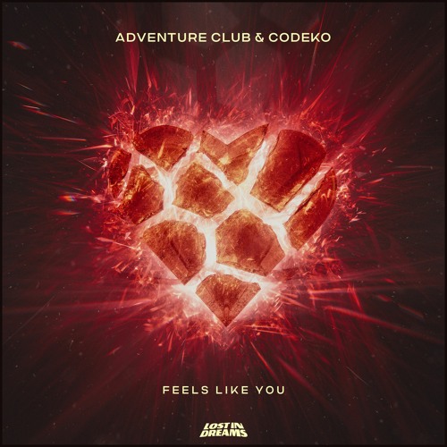 Adventure Club & Codeko - Feels Like You