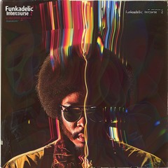 Funkadelic Intercourse Version 2