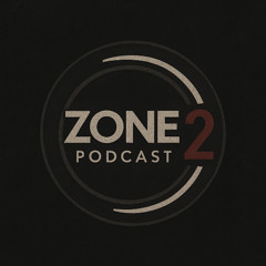 ZONE 2 Podcast Mix (7/28/2025)