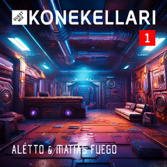 Konekellari Guest Mix 001 | 5/25 | ALÉTTO & MATIAS FUEGO